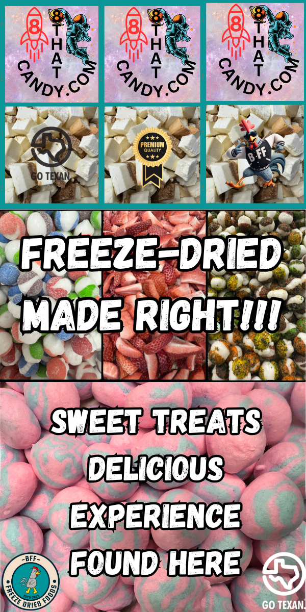 Freeze-dried candy made right - premium quality treats including gummies, taffy, ice cream, and healthy snacks